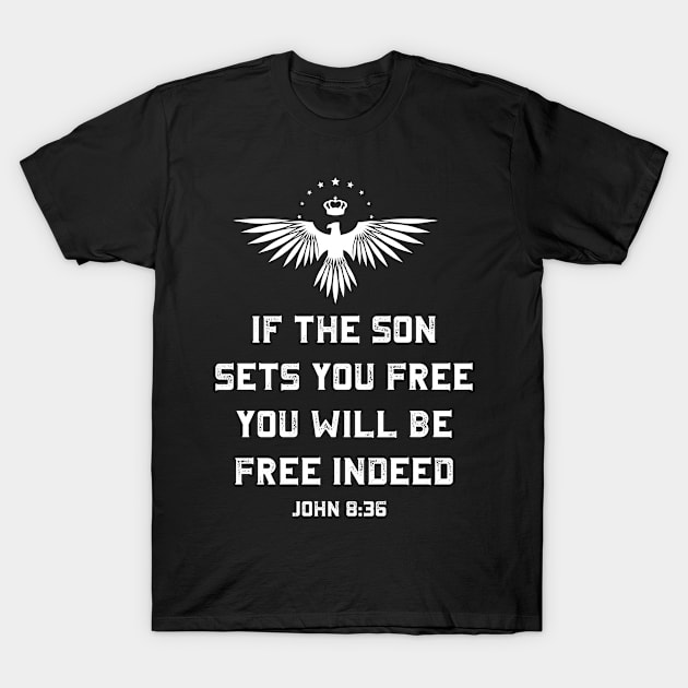 If the Son Sets You Free | Christian | Jesus | Religious T-Shirt by ChristianLifeApparel